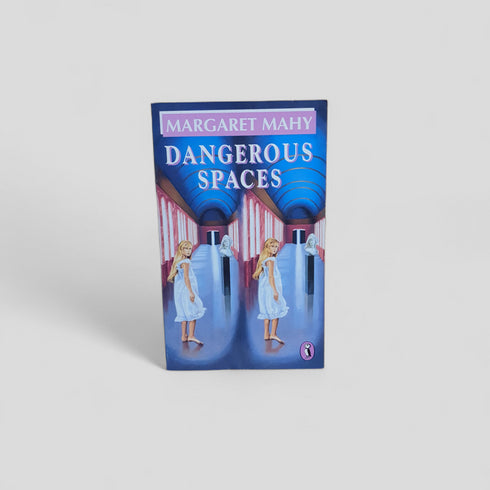 Dangerous Spaces by Margaret Mahy